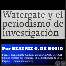 WATERGATE Y EL PERIODISMO DE INVESTIGACIN - Por BEATRIZ GONZLEZ DE BOSIO - Domingo, 08 de Septiembre de 2019